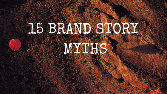 15 MYTHS ABOUT BRAND STORY