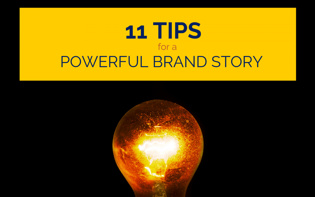 WHAT’S A BRAND STORY, BRAND STORYTELLING & 11 TIPS: POWERFUL BRAND STORY
