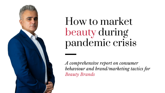 HOW TO MARKET BEAUTY BRANDS DURING THE PANDEMIC CRISIS?